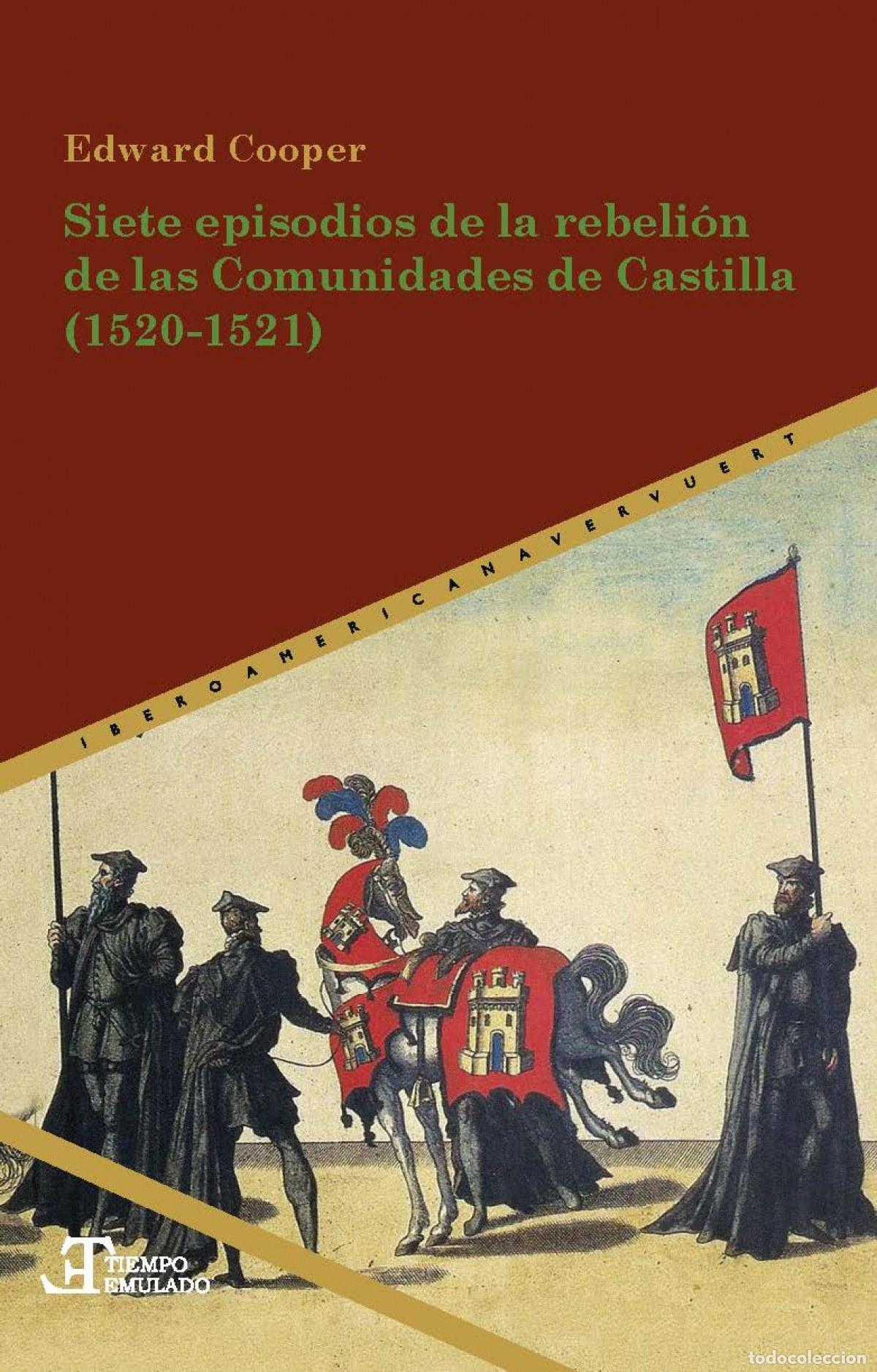 Libri: SIETE EPISODIOS DE LA REBELI&Oacute;N DE LAS COMUNIDADES DE CASTILLA 1520-1521 - Cooper, Edward