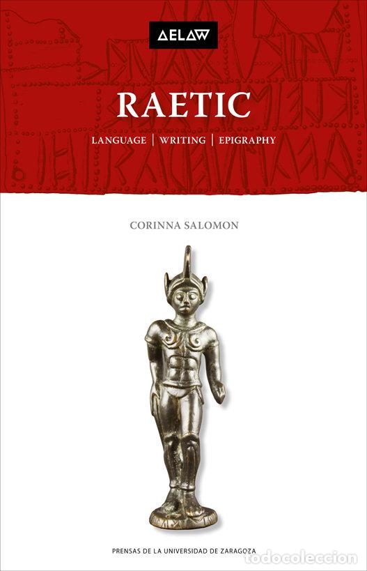 Libros: RAETIC. LANGUAGE WRITING EPIGRAPHY - SALOMON, CORINNA