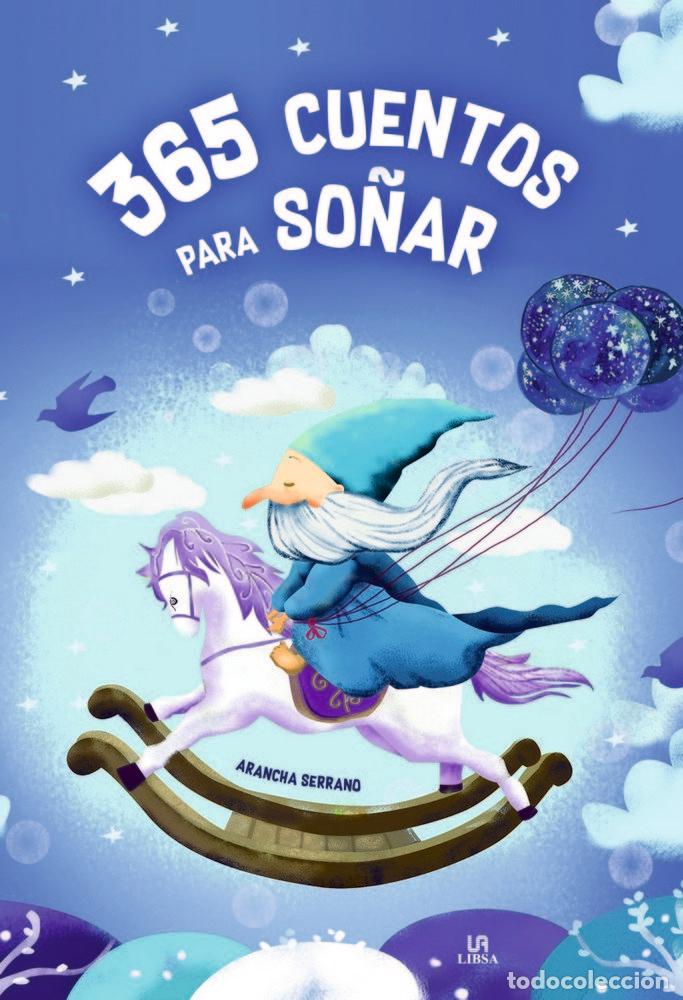 Libri: 365 CUENTOS PARA SO&Ntilde;AR - SERRANO, ARANCHA
