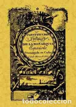 Libri: CONSTITUCION POLITICA DE LA MONARQUIA ESPA&Ntilde;OLA DE CADIZ - AA.VV.