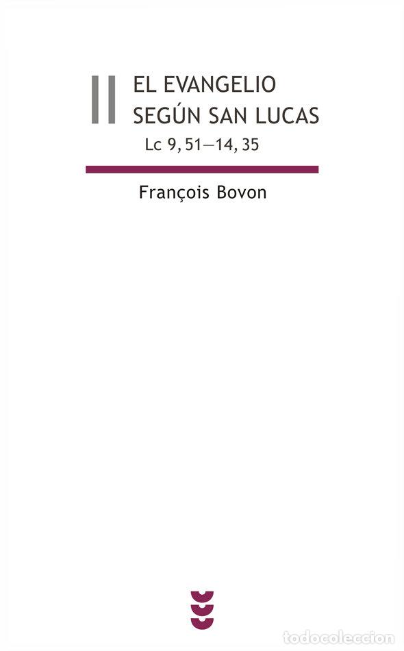 Libri: EVANGELIO SEGUN SAN LUCAS II (LC 9,51-14,35),EL - BOVON, FRAN&Ccedil;OIS