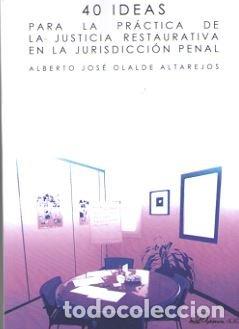 books: 40 IDEAS PARA LA PRACTICA DE LA JURISDICCION PENAL - OLALDE ALTAREJOS, ALBERTO JOSE