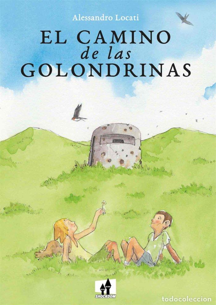 Libros: EL CAMINO DE LAS GOLONDRINAS - ALESSANDRO LOCATI