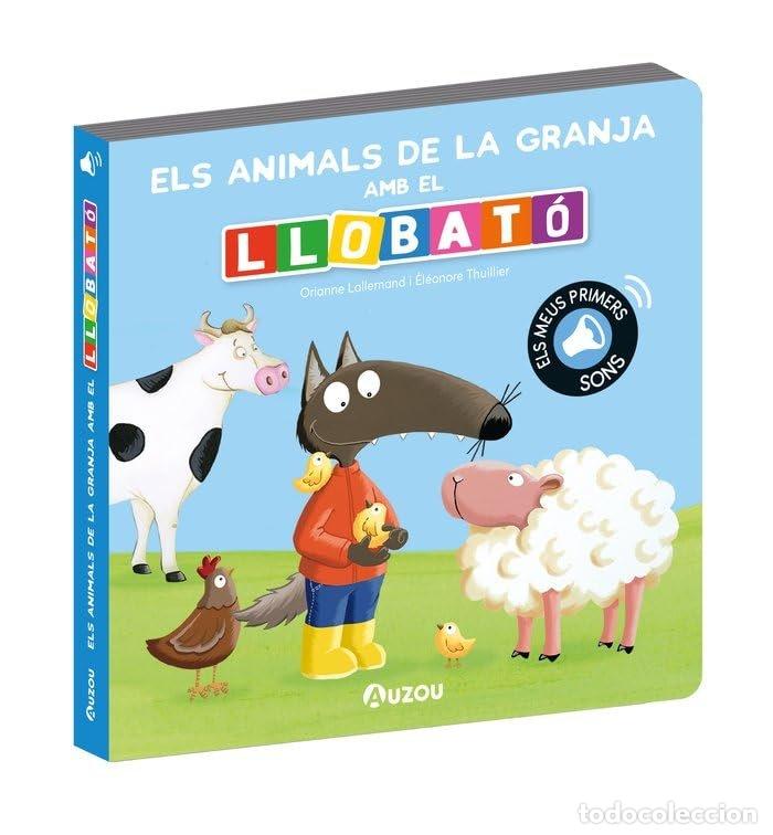 Libros: ELS ANIMALS DE LA GRANJA AMB EL LLOBATO - LALLEMAND, ORIANNE
