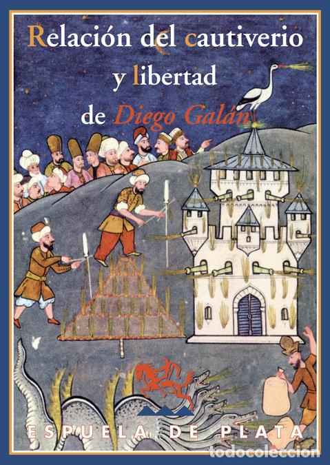 Libros: RELACION DEL CAUTIVERIO Y LIBERTAD DE DIEGO GALAN - GALAN, DIEGO
