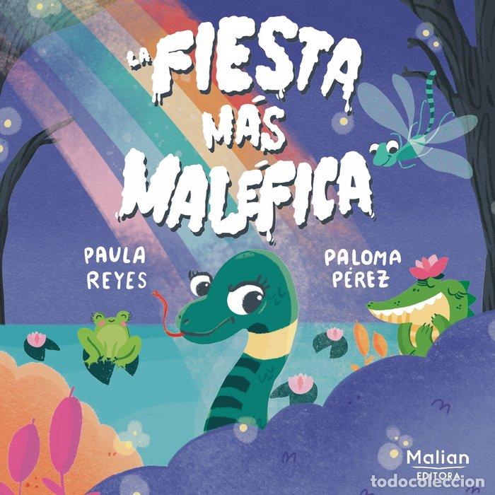 Libros: LA FIESTA MAS MALEFICA - REYES, PAULA