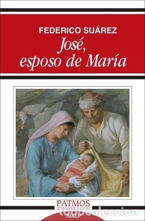 Libros: JOSE, ESPOSO DE MARIA - SUAREZ, FEDERICO