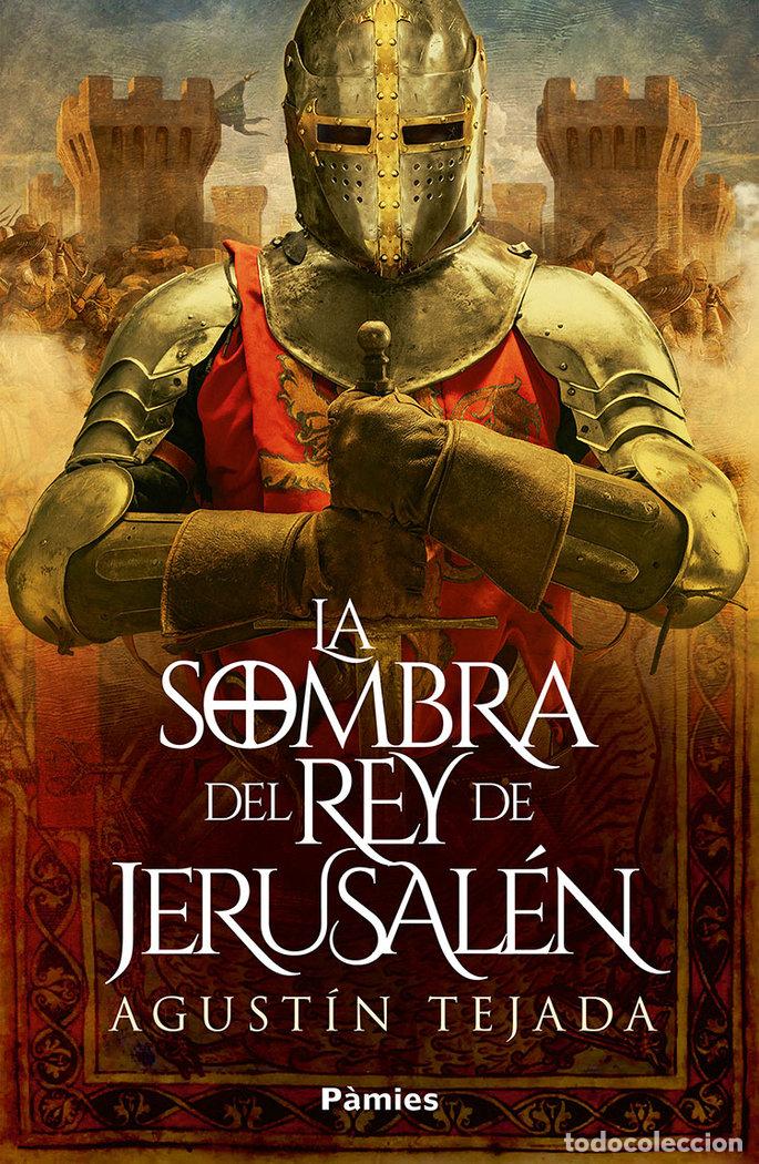 Libros: SOMBRA DEL REY DE JERUSALEN,LA - TEJADA, AGUSTIN