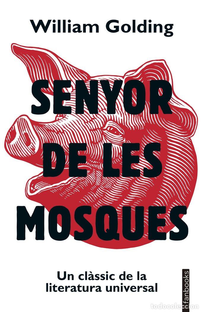 Livros: SENYOR DE LES MOSQUES - GOLDING, WILLIAM
