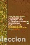books: COMERCIO CATALU&Ntilde;A CON EL MEDITERRANEO MUSULMAN - MARTIN CORRALES, ELOY