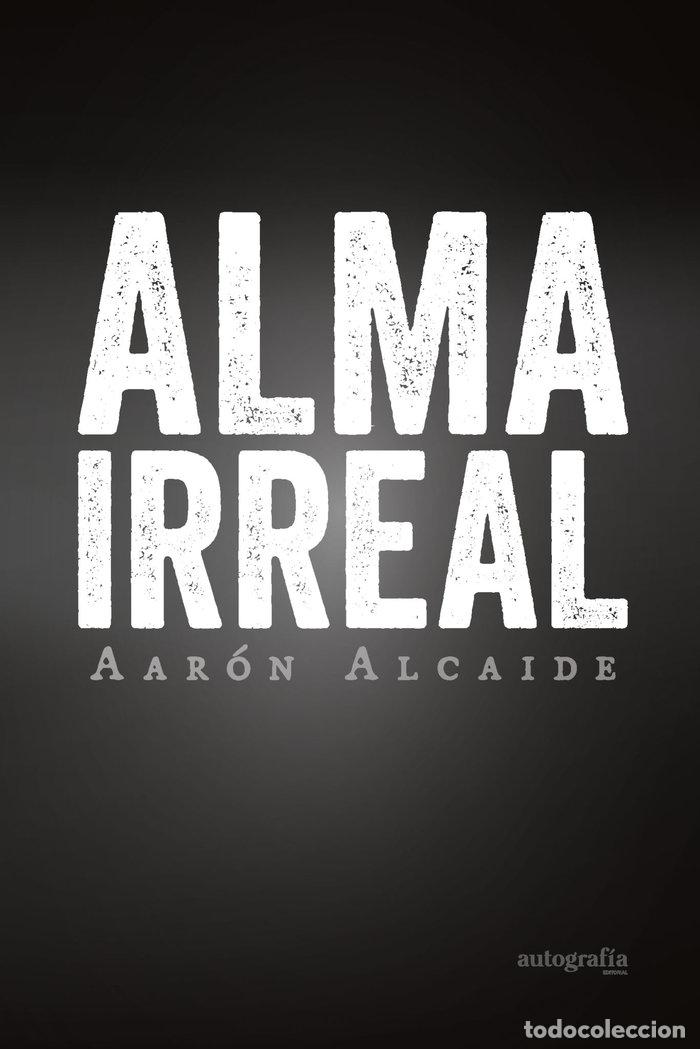 books: ALMA IRREAL - ALCAIDE, AARON