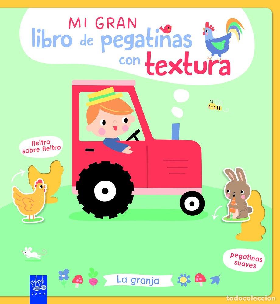 Libros: MI GRAN LIBRO DE PEGATINAS CON TEXTURA LA GRANJA - YOYO