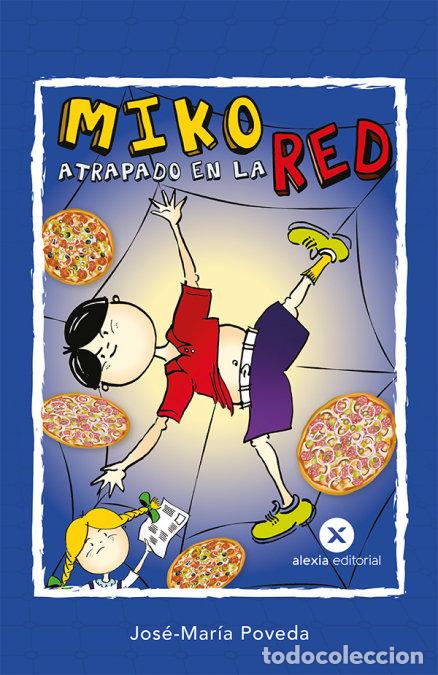 Libri: MIKO ATRAPADO EN LA RED - POVEDA, JOSE-MARIA