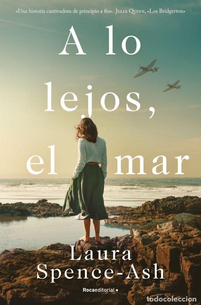 Libros: A LO LEJOS EL MAR - SPENCE-ASH, LAURA