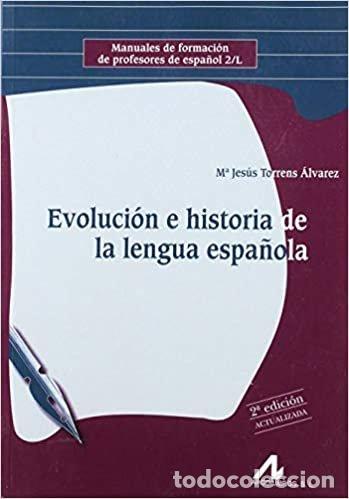 Libros: EVOLUCION E HISTORIA DE LA LENGUA ESPA&Ntilde;OLA - TORRENS, M&ordf;JESUS