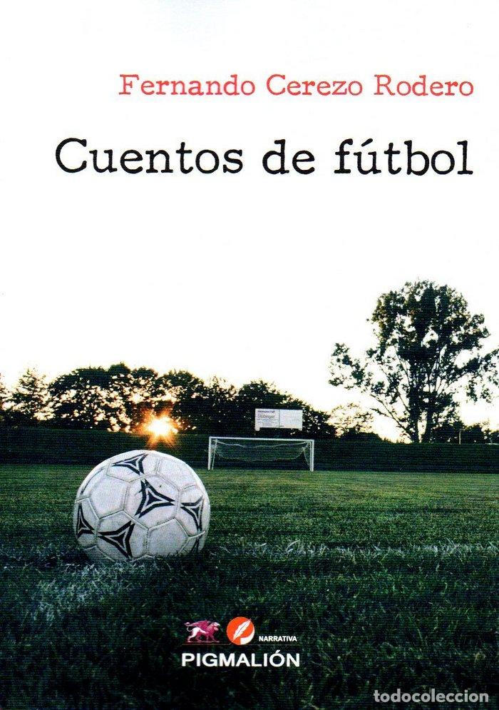 Libri: CUENTOS DE FUTBOL - CEREZO RODERO, FERNANDO