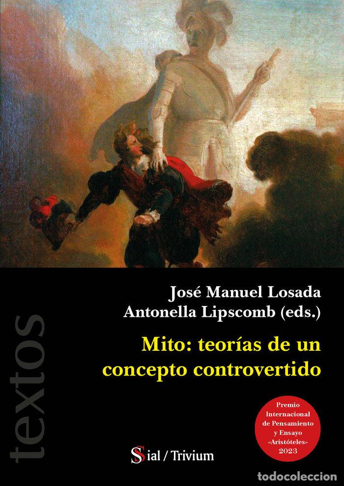 Libri: MITO TEORIAS DE UN CONCEPTO CONTROVERTIDO - LIPSCOMB, ANTONELLA