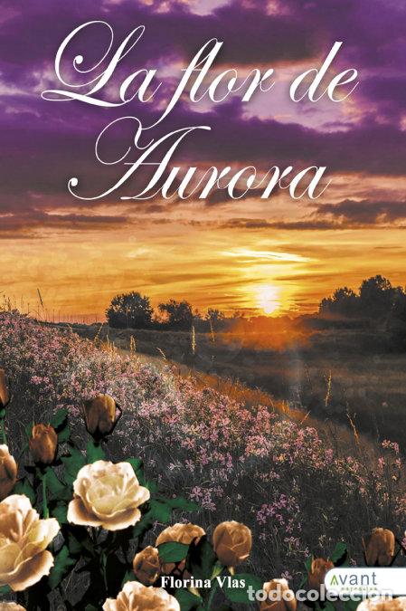 Libri: LA FLOR DE AURORA - VLAS, FLORINA