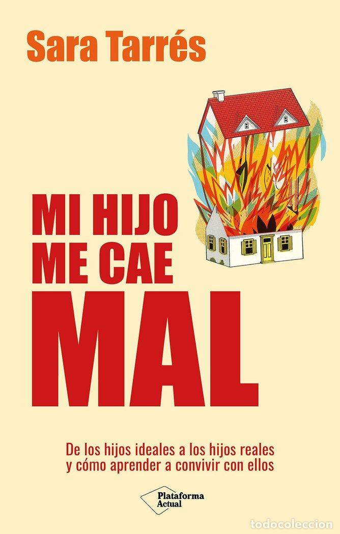 Libri: MI HIJO ME CAE MAL - TARRES, SARA