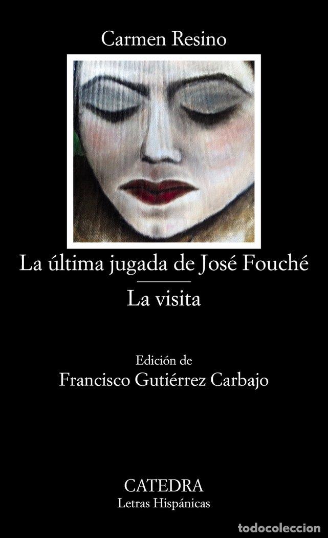 Libri: ULTIMA JUGADA DE JOSE FOUCHE LA VISITA,LA - RESINO, CARMEN