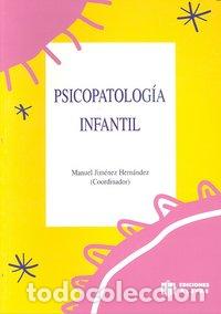 Livres: PSICOPATOLOGIA INFANTIL - JIMENEZ HERNANDEZ