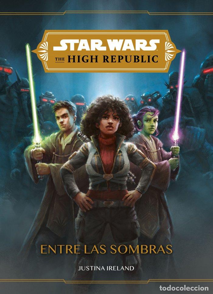 Livres: STAR WARS THE HIGH REPUBLIC ENTRE LAS SOMB - STAR WARS
