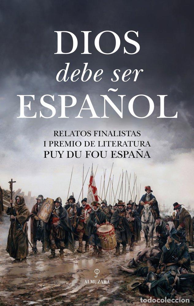 Livres: DIOS DEBE SER ESPA&Ntilde;OL - PUY DU FOU ESPA&Ntilde;A