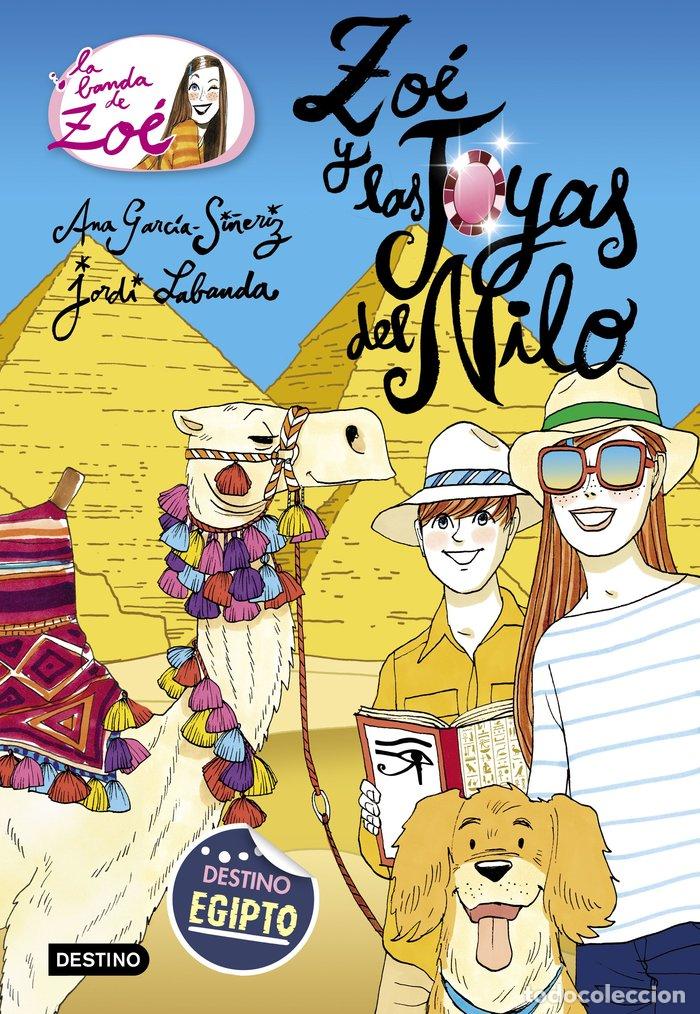 books: BANDA DE ZOE 17 ZOE Y LAS JOYAS DEL NILO - GARCIA-SI&Ntilde;ERIZ, ANA