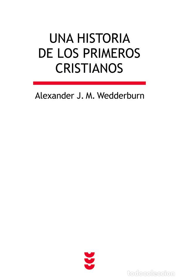 books: UNA HISTORIA DE LOS PRIMEROS CRISTIANOS - J.M. WEDDERBURN, ALEXANDER