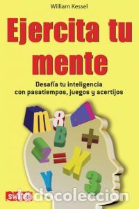 Libri: EJERCITA TU MENTE - KESSEL, WILLIAM