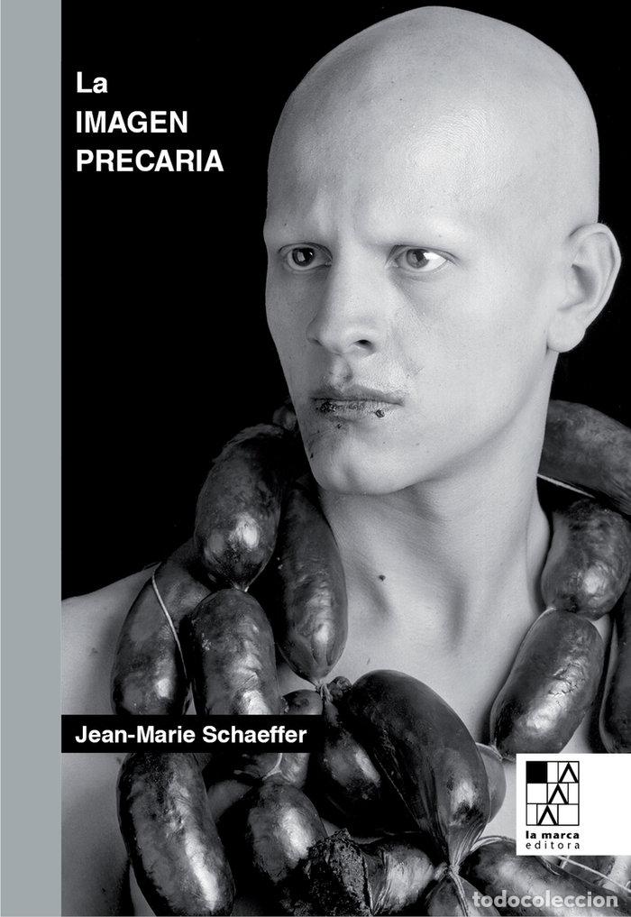 Libri: IMAGEN PRECARIA,LA - SCHAEFFER, JEAN MARIE