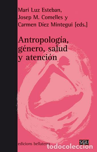 Libri: ANTROPOLOGIA GENERO SALUD Y ATENCION - AA.VV.