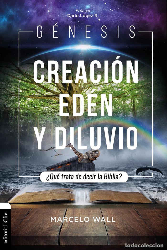 Libri: GENESIS CREACION EDEN Y DILUVIO - WALL, MARCELO