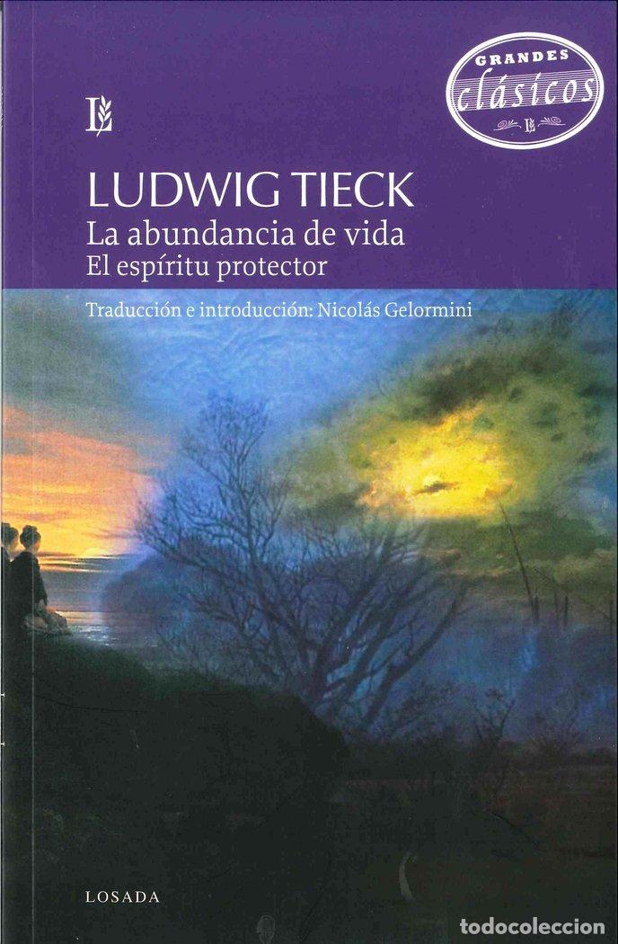 Libri: ABUNDANCIA DE LA VIDA Y EL ESPIRITU PROTECTOR,LA - TIECK, LUDWIG