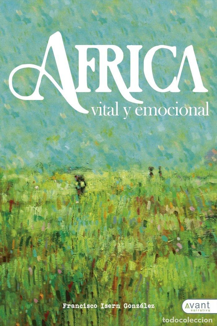 Libros: AFRICA VITAL Y EMOCIONAL - ISERN GONZALEZ, FRANCISCO