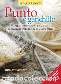 Libros: PUNTO Y GANCHILLO - GERLINGS, CHARLOTTE