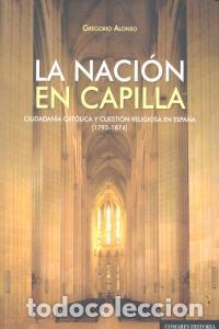 Livros: NACION EN CAPILLA,LA - ALONSO GARCIA, GREGORIO