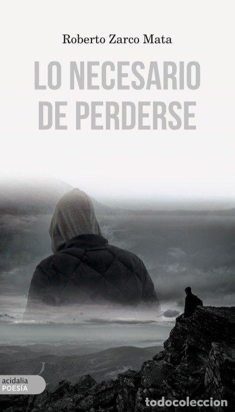 Livros: LO NECESARIO DE PERDERSE - ZARCO MATA, ROBERTO