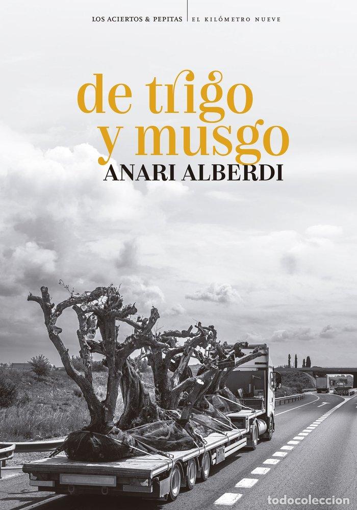Livros: DE TRIGO Y MUSGO - ALBERDI, ANARI