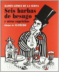 Livros: SEIS BARBAS DE BESUGO - GOMEZ DE LA SERNA, RAMON