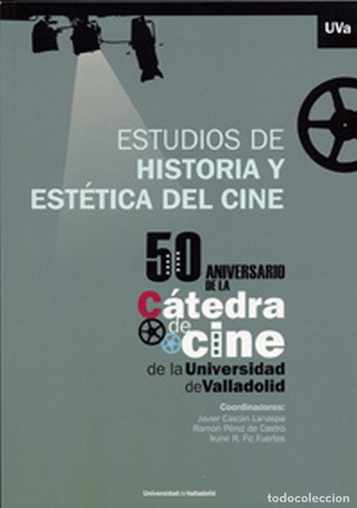 Livres: ESTUDIOS DE HISTORIA Y ESTETICA DEL CINE. 50 ANIVERSARIO DE - CASTAN LANASPA, JAVIER