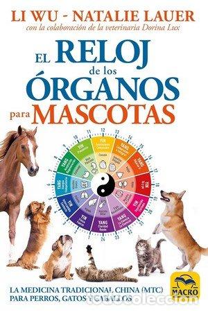Livres: RELOJ DE LOS ORGANOS PARA MASCOTAS,EL - WU, LI