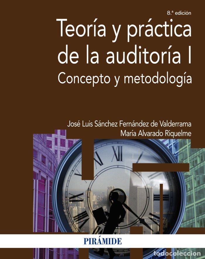 Livres: TEORIA Y PRACTICA DE LA AUDITORIA I - SANCHEZ FERNANDEZ DE VALDERRAMA, JOSE LUI