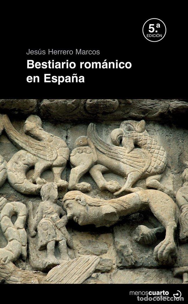 Livres: BESTIARIO ROMANICO EN ESPA&Ntilde;A 5&ordf;ED - HERRERO MARCOS, JESUS