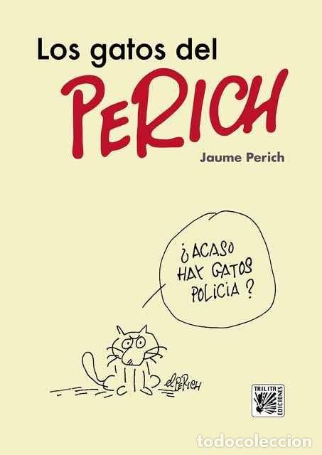 Livres: LOS GATOS DEL PERICH - PERICH, JAUME