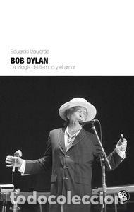 Libros: BOB DYLAN LA TRILOGIA DEL TIEMPO Y EL AMOR - IZQUIERDO CABRERA, EDUARDO