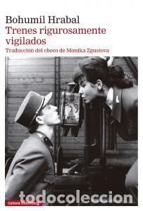Libri: Trenes rigurosamente vigilados - Hrabal, Bohumil