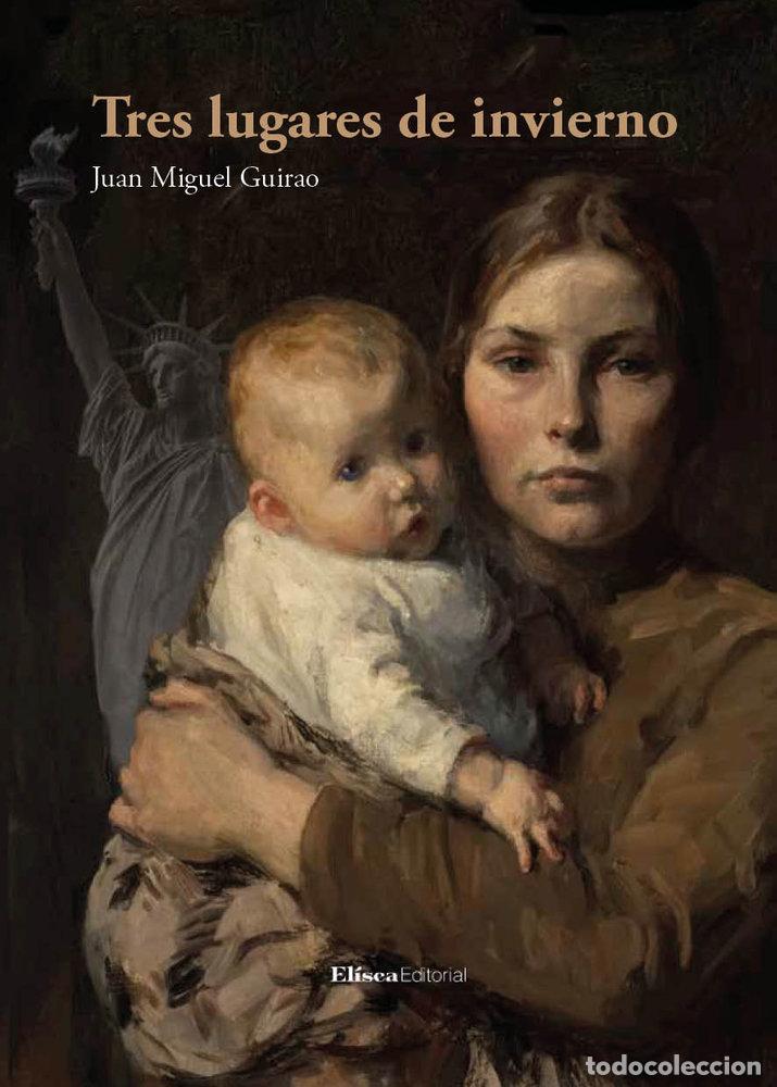 Libros: TRES LUGARES DE INVIERNO - GUIRAO, JUAN MIGUEL