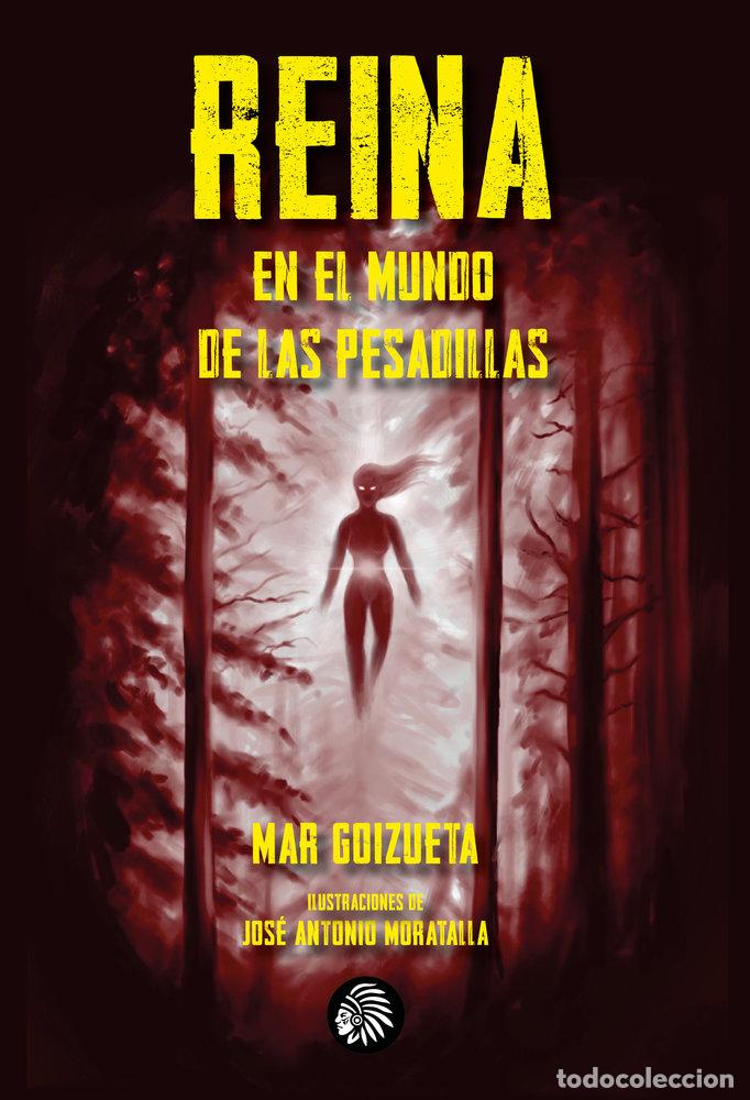 Libros: REINA EN EL MUNDO DE LAS PESADILLAS - GOIZUETA, MAR