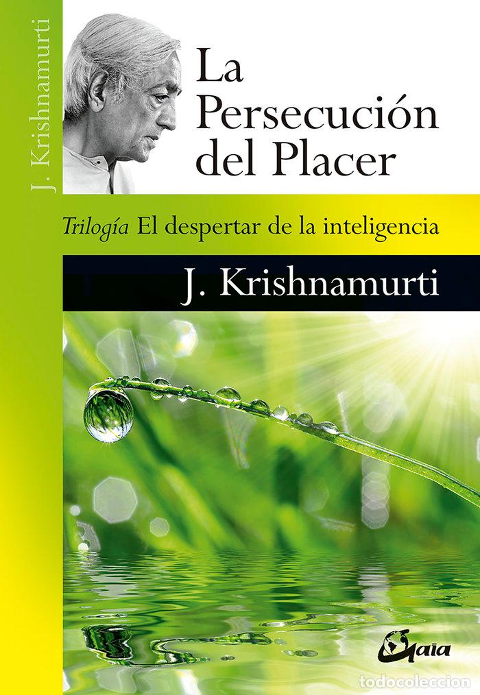 Libros: PERSECUCION DEL PLACER,LA - KRISHNAMURTI, JIDDU